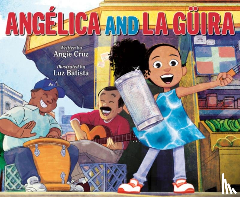 Cruz, Angie - Angélica and La Güira