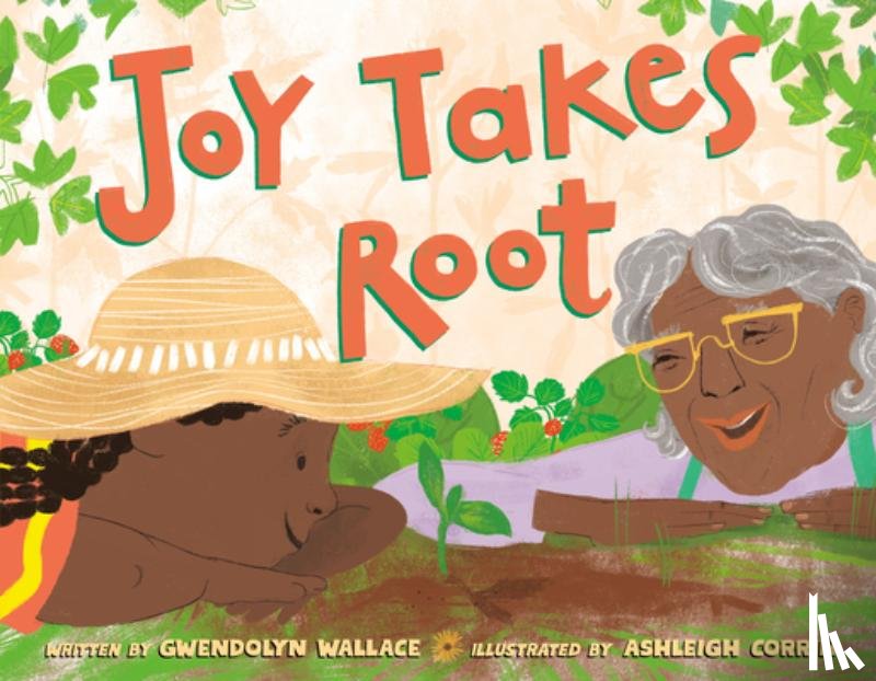 Wallace, Gwendolyn - Joy Takes Root