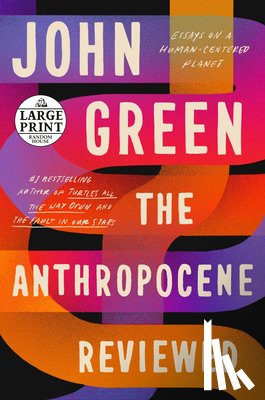Green, John - The Anthropocene Reviewed