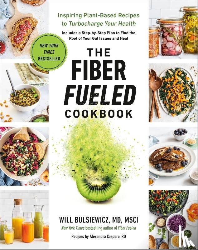 Will Bulsiewicz, MD - Fiber Fueled Cookbook