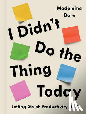 Dore, Madeleine - I Didn't Do the Thing Today