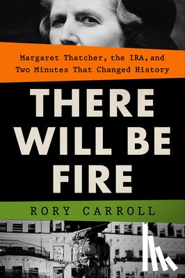 Carroll, Rory - There Will Be Fire