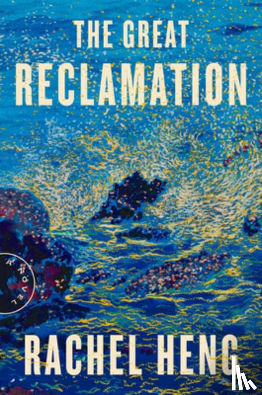 Heng, Rachel - Great Reclamation