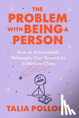 Pollock, Talia (Talia Pollock) - The Problem with Being a Person