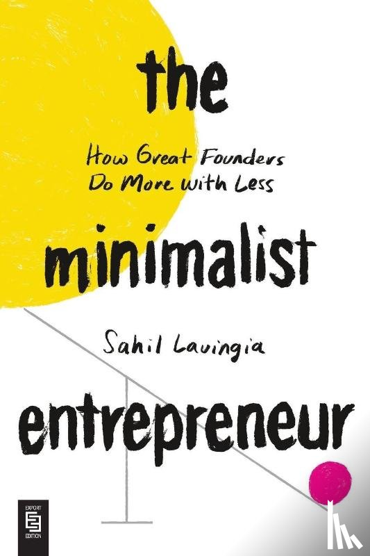 Lavingia, Sahil - Minimalist Entrepreneur