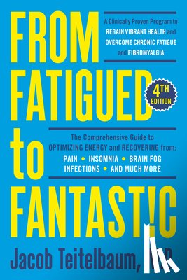 Teitelbaum, Jacob, MD - From Fatigued to Fantastic!