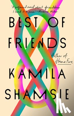 Shamsie, Kamila - Best of Friends