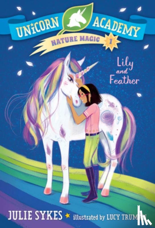 Sykes, Julie - UNICORN ACADEMY NATURE MAGIC #