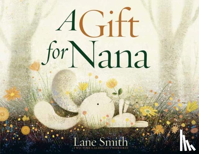Smith, Lane - A Gift for Nana