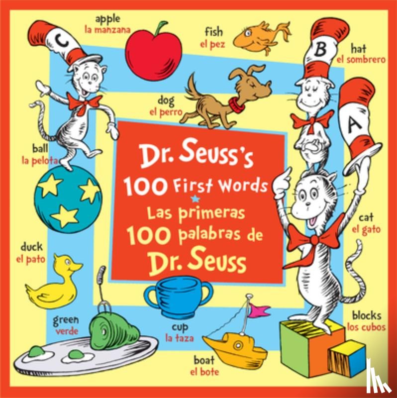 Dr Seuss - Dr. Seuss's 100 First Words/Las Primeras 100 Palabras de Dr. Seuss (Bilingual Edition)