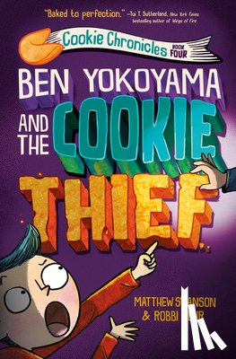 Swanson, Matthew, Behr, Robbi - Ben Yokoyama and the Cookie Thief