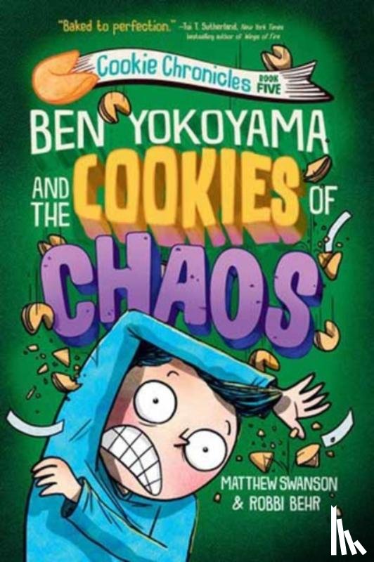 Swanson, Matthew, Behr, Robbi - Ben Yokoyama and the Cookies of Chaos