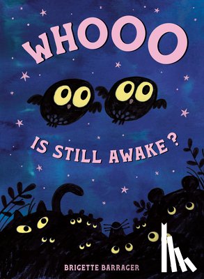 Barrager, Brigette - Whooo Is Still Awake?