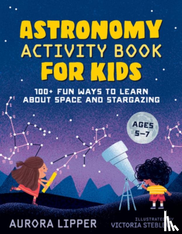 Lipper, Aurora (Aurora Lipper) - Astronomy Activity Book for Kids