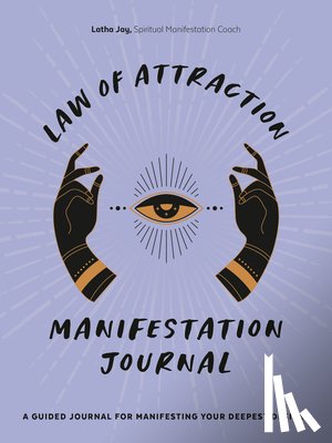 Jay, Latha (Latha Jay) - Law of Attraction Manifestation Journal