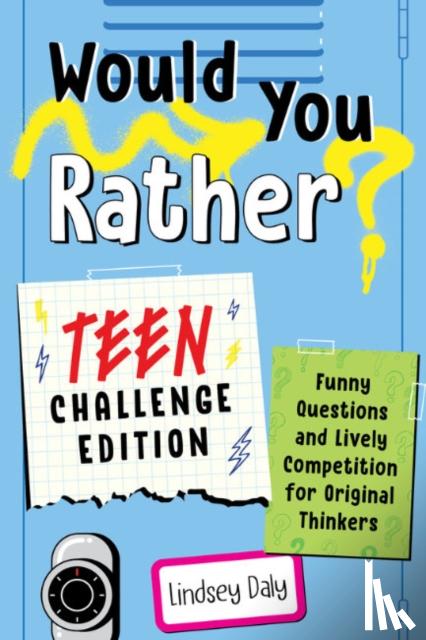 Daly, Lindsey (Lindsey Daly) - Would You Rather? Teen Challenge Edition
