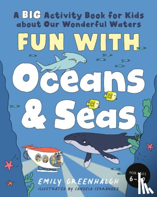 Greenhalgh, Emily (Emily Greenhalgh) - Fun with Oceans and Seas