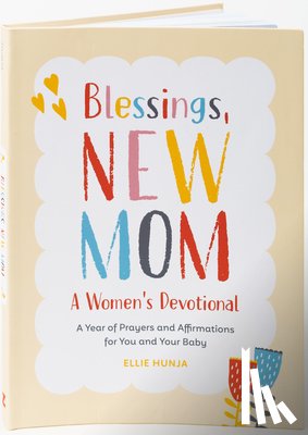 Hunja, Ellie (Ellie Hunja) - Blessings, New Mom: a Women's Devotional