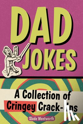 Wentworth, Slade (Slade Wentworth) - Dad Jokes