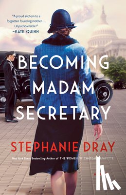 Dray, Stephanie - Becoming Madam Secretary