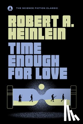 Heinlein, Robert A. - Time Enough for Love