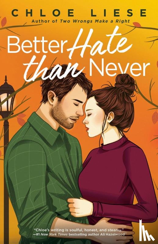 Liese, Chloe - Liese, C: Better Hate than Never