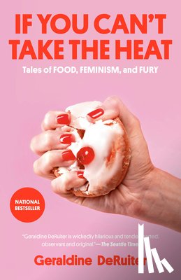 Deruiter, Geraldine - If You Can't Take the Heat