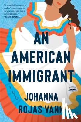 Vann, Johanna Rojas - An American Immigrant