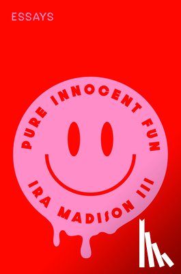 III, Ira Madison - Pure Innocent Fun