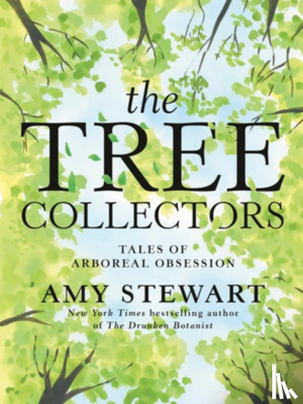 Stewart, Amy - Stewart, A: Tree Collectors