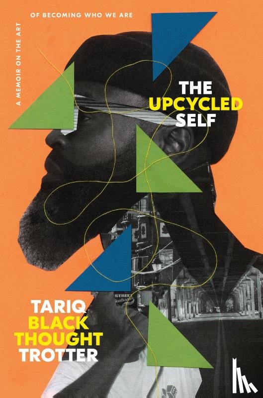 Trotter, Tariq - Trotter, T: Upcycled Self