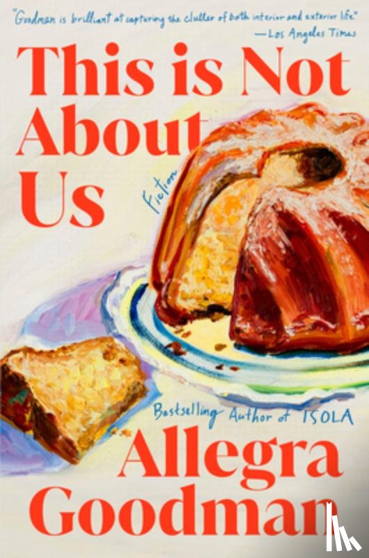 Goodman, Allegra - This Is Not about Us: Fiction