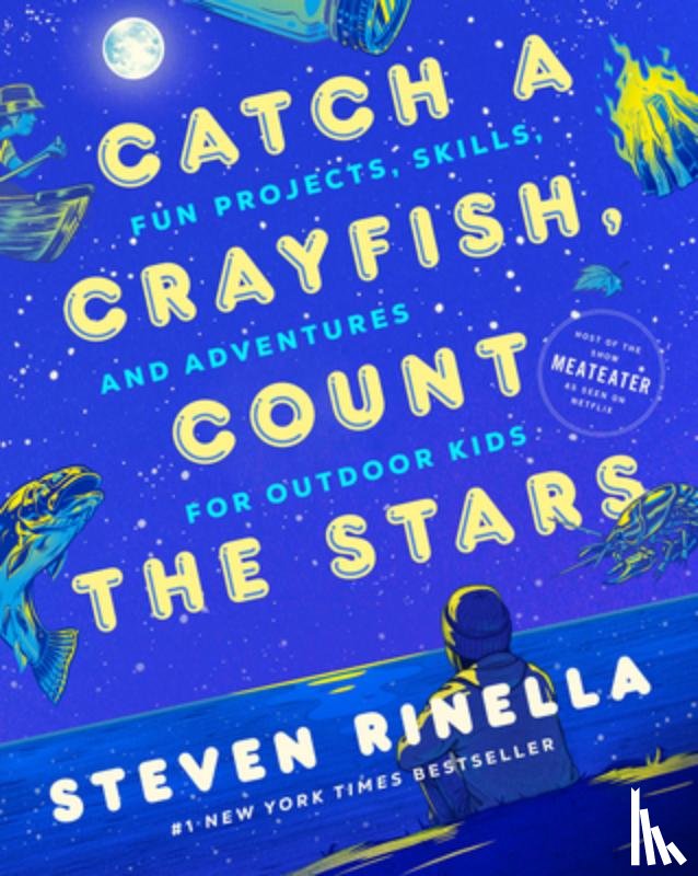 Rinella, Steven, Temescu, Max - Catch a Crayfish, Count the Stars
