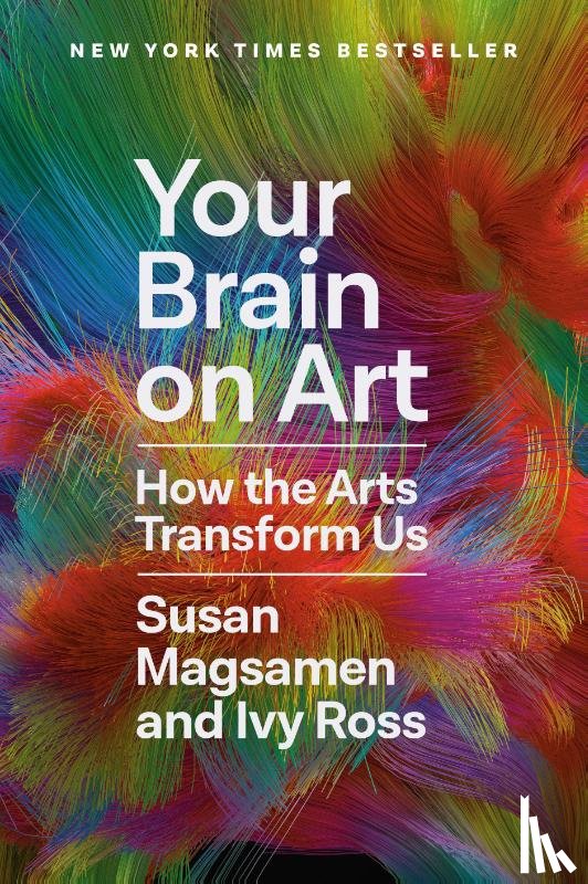 Magsamen, Susan, Ross, Ivy - Your Brain on Art