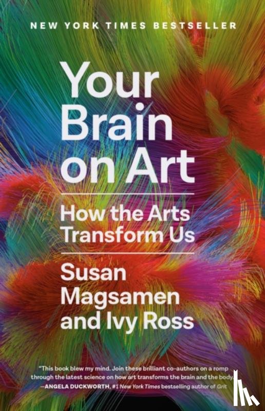 Magsamen, Susan, Ross, Ivy - Your Brain on Art