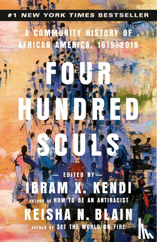 Kendi, Ibram X., Blain, Keisha N. - Four Hundred Souls