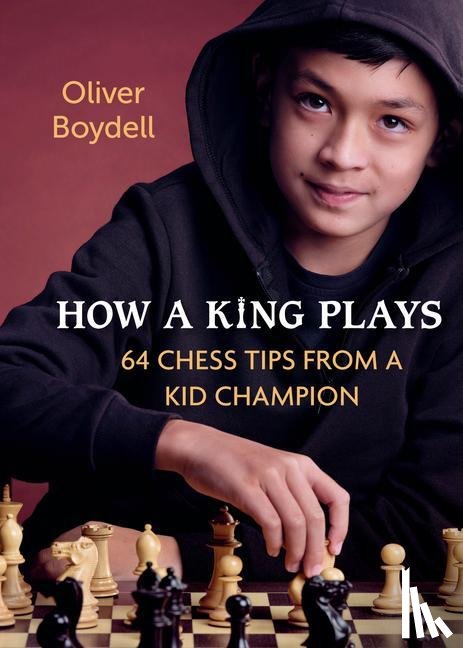 Boydell, Oliver - How a King Plays