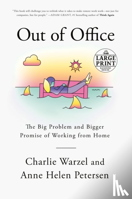 Warzel, Charlie, Petersen, Anne Helen - Out of Office