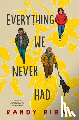 Ribay, Randy - Everything We Never Had