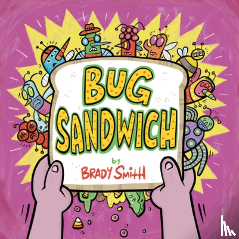Smith, Brady - Bug Sandwich
