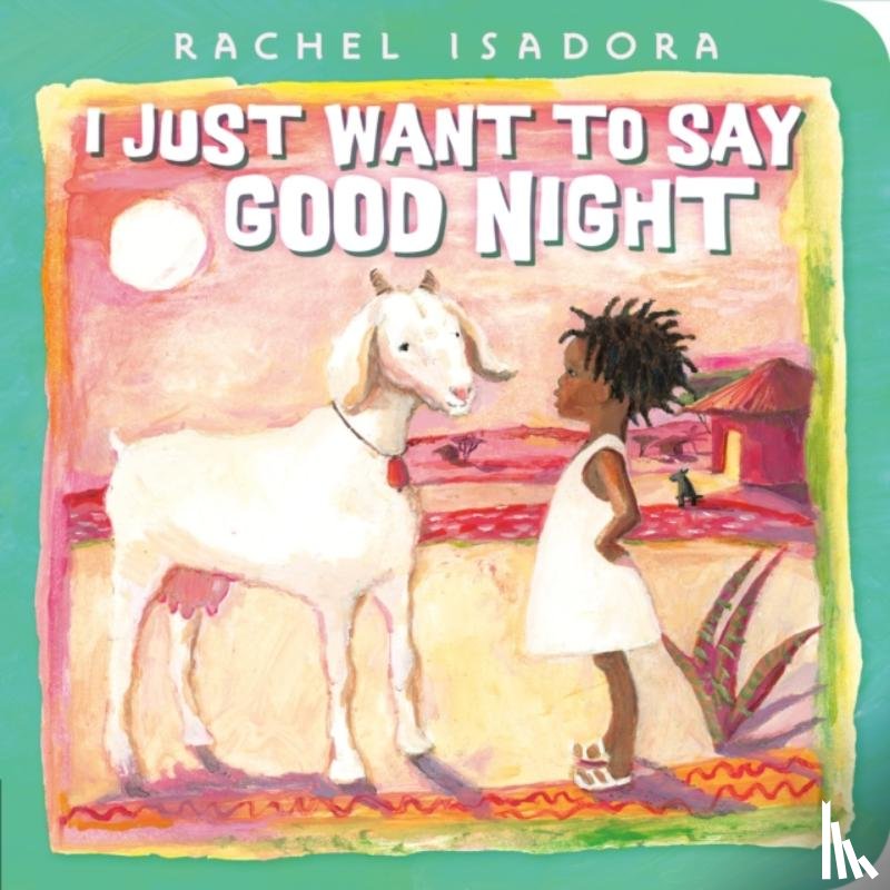 Isadora, Rachel - I Just Want to Say Good Night