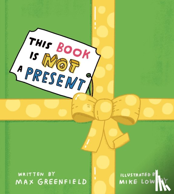 Greenfield, Max - This Book Is Not a Present