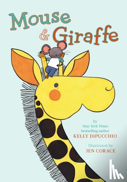 DiPucchio, Kelly - Mouse & Giraffe