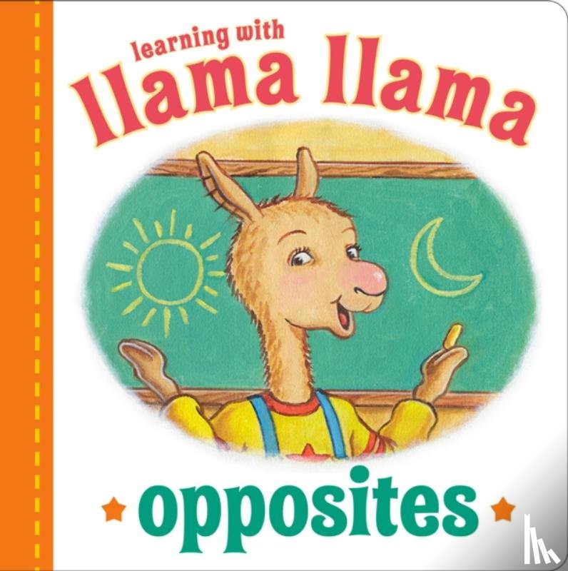 Dewdney, Anna - Llama Llama Opposites