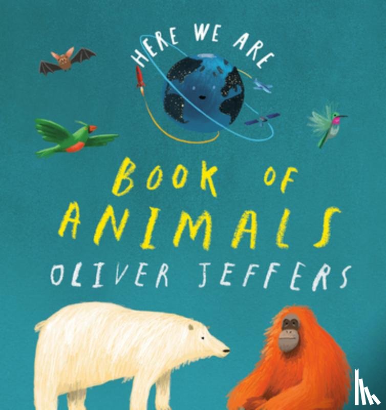 Jeffers, Oliver - HERE WE ARE BK OF ANIMALS