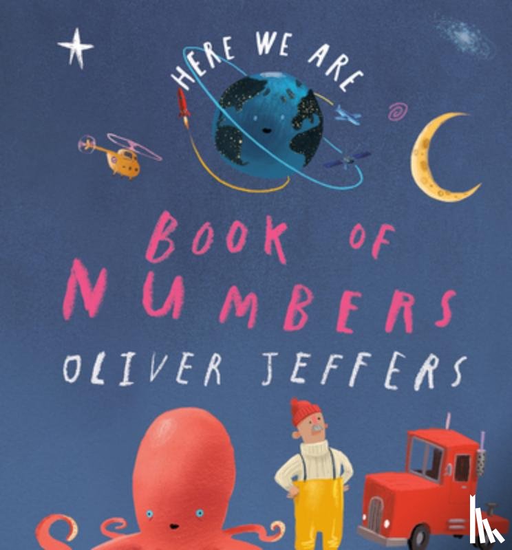 Jeffers, Oliver - Here We Are: Book of Numbers