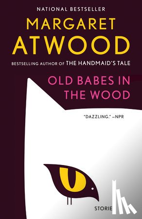 Atwood, Margaret - Old Babes in the Wood: Stories