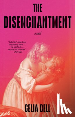 Bell, Celia - The Disenchantment