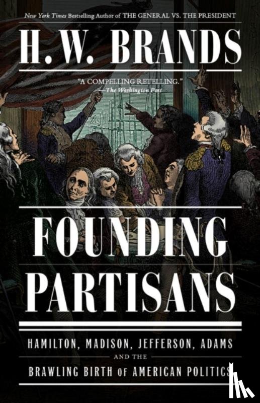 Brands, H. W. - Founding Partisans