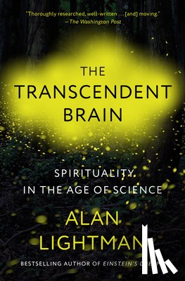 Lightman, Alan - The Transcendent Brain: Spirituality in the Age of Science